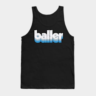 Baller / Retro Typography Design Tank Top